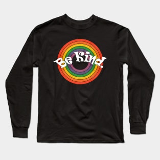 Be Kind Anti Bullying Inspirational Rainbow LGBT Long Sleeve T-Shirt